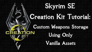 Skyrim SE Creation Kit Tutorial: Custom Weapon Storage (Using Vanilla Assets Only)