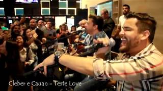 Video thumbnail of "Cleber e Cauan - Teste Love"