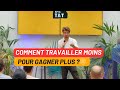 Comment travailler moins pour gagner plus    confrence  par valentin richard  pisode 4