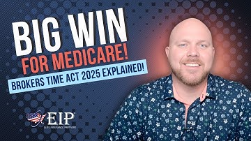 Big Win for Medicare | What the BROKERS TIME Act of 2025 Means for You!