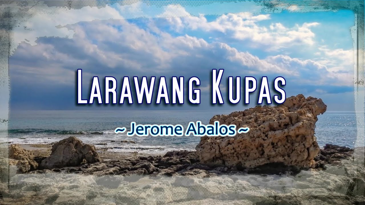 Larawang Kupas - KARAOKE VERSION - as popularized by Jerome Abalos