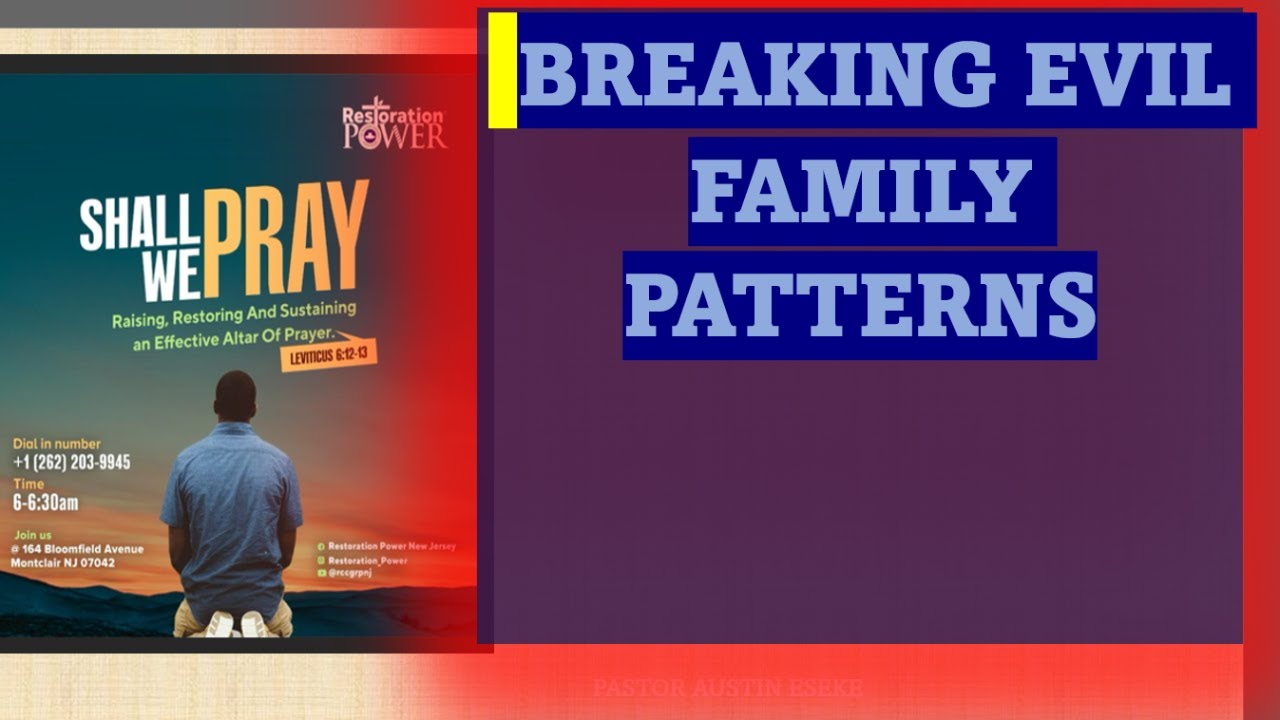 shall-we-pray-breaking-evil-family-patterns-youtube