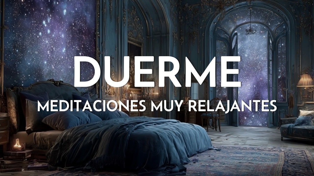 Duerme Toda la Noche | Meditaciones Relajantes para Dormir con ...