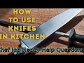 What types of knifes used in kitchen  how to carry knifes in kitchen  handling sharpe  knifes