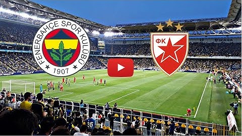 🔴 FENERBAHCE - CRVENA ZVEZDA. LIVE HD. INTERNATIONAL CLUB FRIENDLY. (Only Subscribers)