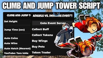🧗Climb and Jump Tower[Angels vs Demons] Script Pastebin **NO KEY** AutoFarm New Event.