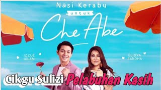 Cikgu Sulizi - Pelabuhan Kasih | Nasi Kerabu Untuk Che Abe 2020