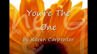 Video thumbnail of "You're The One by Carpenters...with Lyrics"