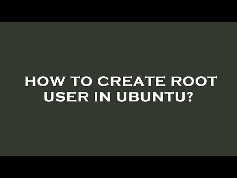 How to create root user in ubuntu?