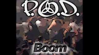 P.O.D - Boom