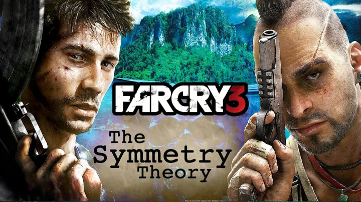 Far Cry 3 - The Symmetry Theory