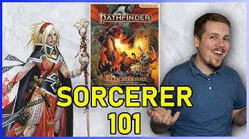 SORCERER CLASS GUIDE - PATHFINDER 2E