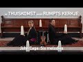 John cage  six melodies for violin and keyboard  duo de thuiskomst