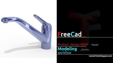 Freecad tutorial - Product design #009 - Faucet