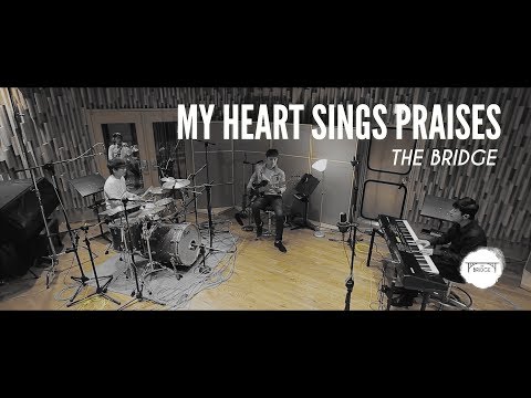 THE BRIDGE - ?My Heart Sings Praises? | ????? | StudioLIVE | ??? ??? ??? ??