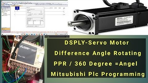 DSPLY-Servo Motor Difference Angle Rotating, Mitsubishi Plc Programming