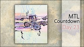 Mixed Media ~ MTL Countdown - Day 23
