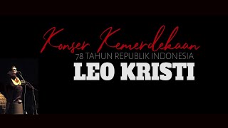 KONSER KEMERDEKAAN 78 TAHUN REPUBLIK INDONESIA | KONSER RAKYAT LEO KRISTI