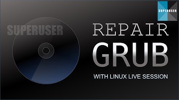 How to Repair GRUB with Linux Live Session