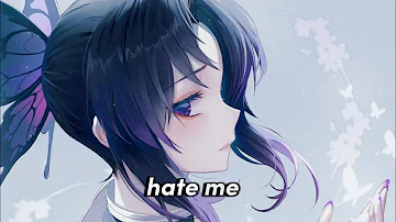 Nightcore // Hate Me // Lyrics