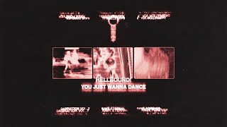 HELLBOUND! - YOU JUST WANNA DANCE [NULL028]