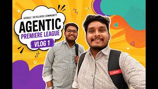Google Developer Community - Agentic Premiere League - Vlog 1 Google Developer Community - Agentic Premiere League - Vlog 1