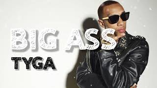 Tyga - BIG ASS ft. Offset, 6ix9ine & 21 Savage