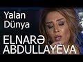 Elnarə Abdullayeva Ah Yalan Dünya (Neşet Ertaş) Antrakt Verlişi