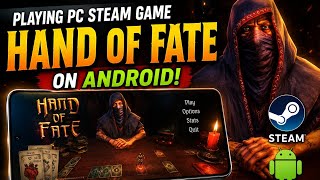 Playing Pc Steam Game Hand Of Fate on Android S25 Mobile Phone