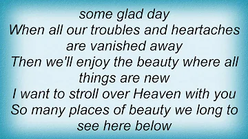 Alan Jackson - I Want To Stroll Over Heaven With You Lyrics