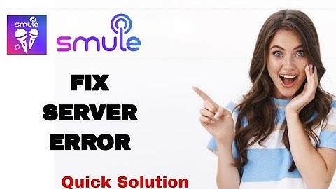 How To Fix And Solve Server Error On Smule App | Easy Fix