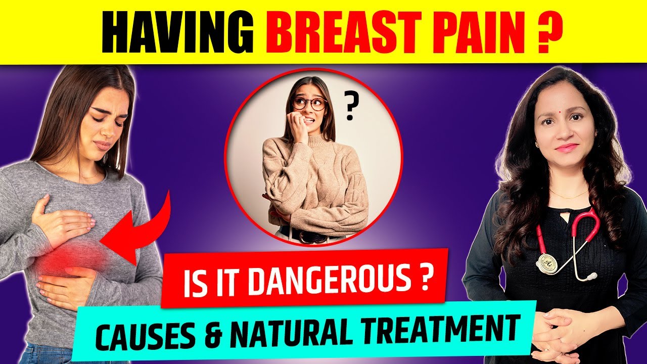 Having Breast Pain Is It Dangerous ..? Pain In Breast Natural Cure