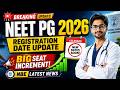 NEET PG 2026 Registration Date Update | NBE Latest News | Seat Increment Big Update