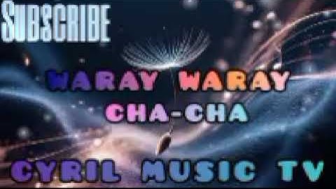 💥WARAY-WARAY CHACHA NONSTOP 2025-2026 REMIX💥 ~CYRIL MUSIC TV~
