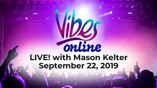 Vibes Online LIVE! | 09-22-19 Scope