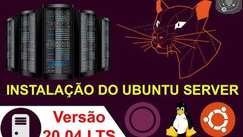 🖥 Ubuntu SERVER 20.04 LTS Focal Fossa 👏👏👏 LANÇAMENTO OFICIAL - Instalação e Configuração