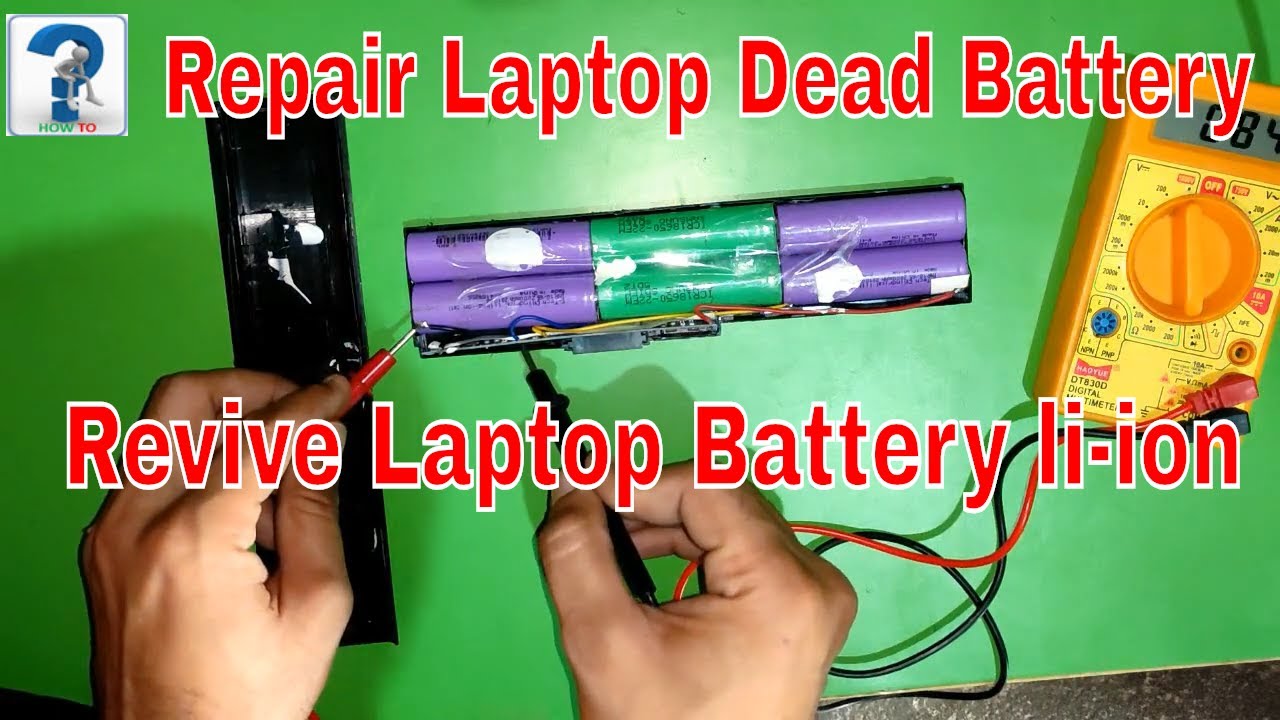 How to Repair Laptop Dead Battery   Revive laptop battery li-ion    Fix laptop battery draining fast