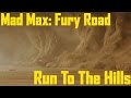 Mad max fury road  run to the hills