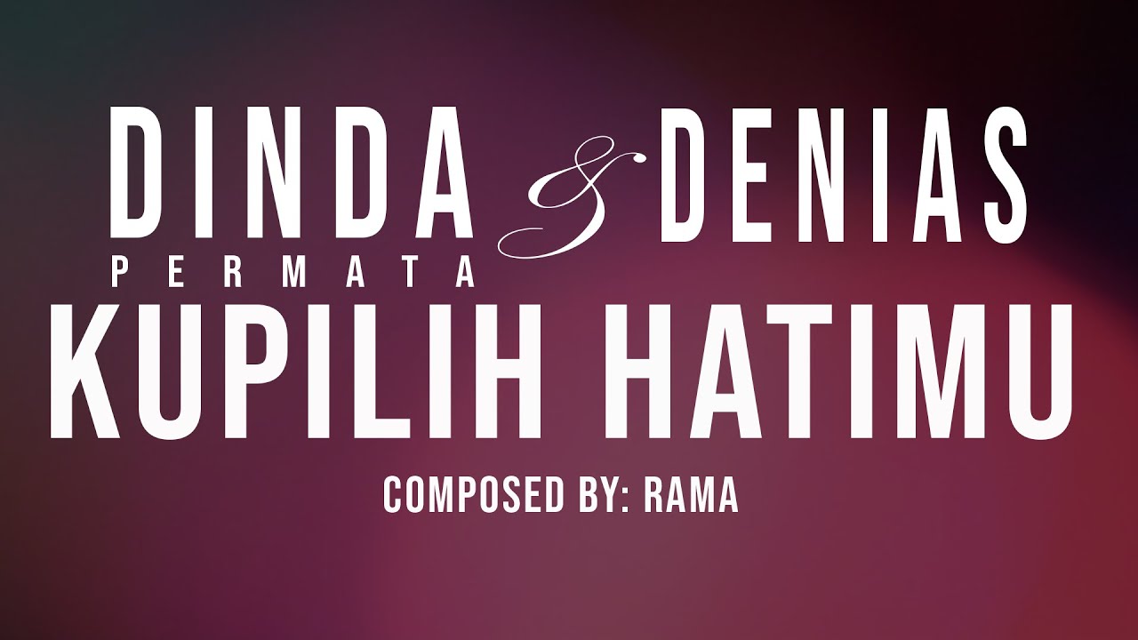 Sleduj Dinda Permata & Denias - Kupilih Hatimu (Official Video Lyrics) na YouTube Sleduj Dinda Permata & Denias - Kupilih Hatimu (Official Video Lyrics) na YouTube