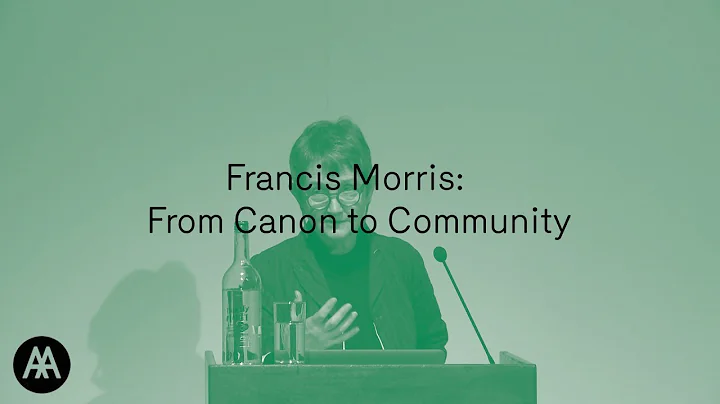 Francis Morris : From Canon to Community