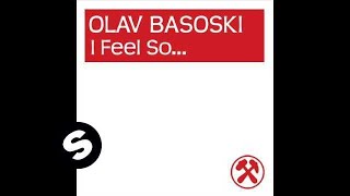 Olav Basoski - I Feel So ... (Original Mix)