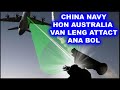 CHINA NAVY HON LASER A AUSTRALIA VAN LENG ANA KAP U