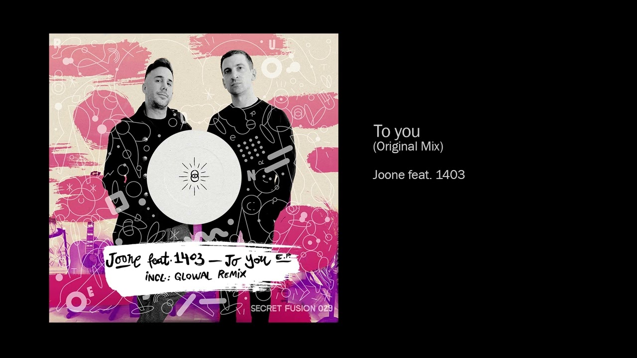 Joone feat. 1403 - To you (Original Mix)