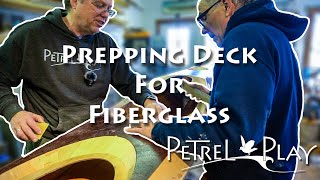Prepping a Kayak Deck for Fiberglass- Petrel Play SG - E22