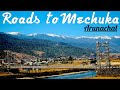 Roads to Mechuka | Roadtrip Dibrugarh to Mechuka via Pasighat | Northeast - Arunachal Travel