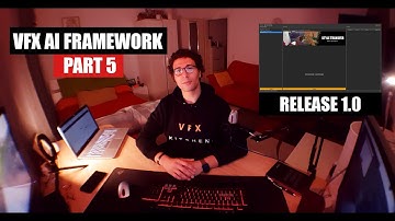 VFX AI Framework - Part 5 - Release 1.0