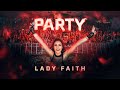 Lady faith  party officialclip