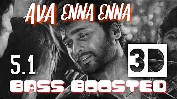 Ava Enna Enna |Vaaranam aayiram | 3D Bass Boosted |5.1 |Mp3 Song