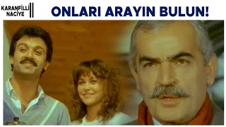 Karanfilli Naciye Türk Filmi | Her yerde Selim ve Naciye'yi arıyorlar!