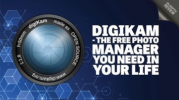 Digikam - Volledig gratis vermogensbeheerder voor fotografen - Uitgebreide review